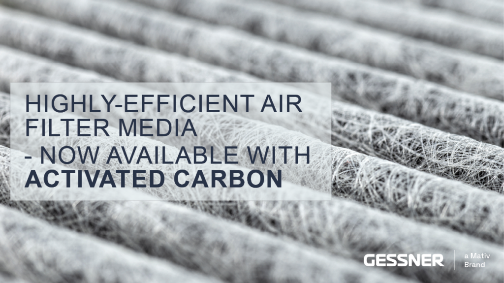 Gessner adds activated carbon to high-efficiency, electrostatic air filter media.